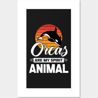 Orcas Are My Spirit Animal Retro Sunset Funny Orca Whale quote Posters and Art